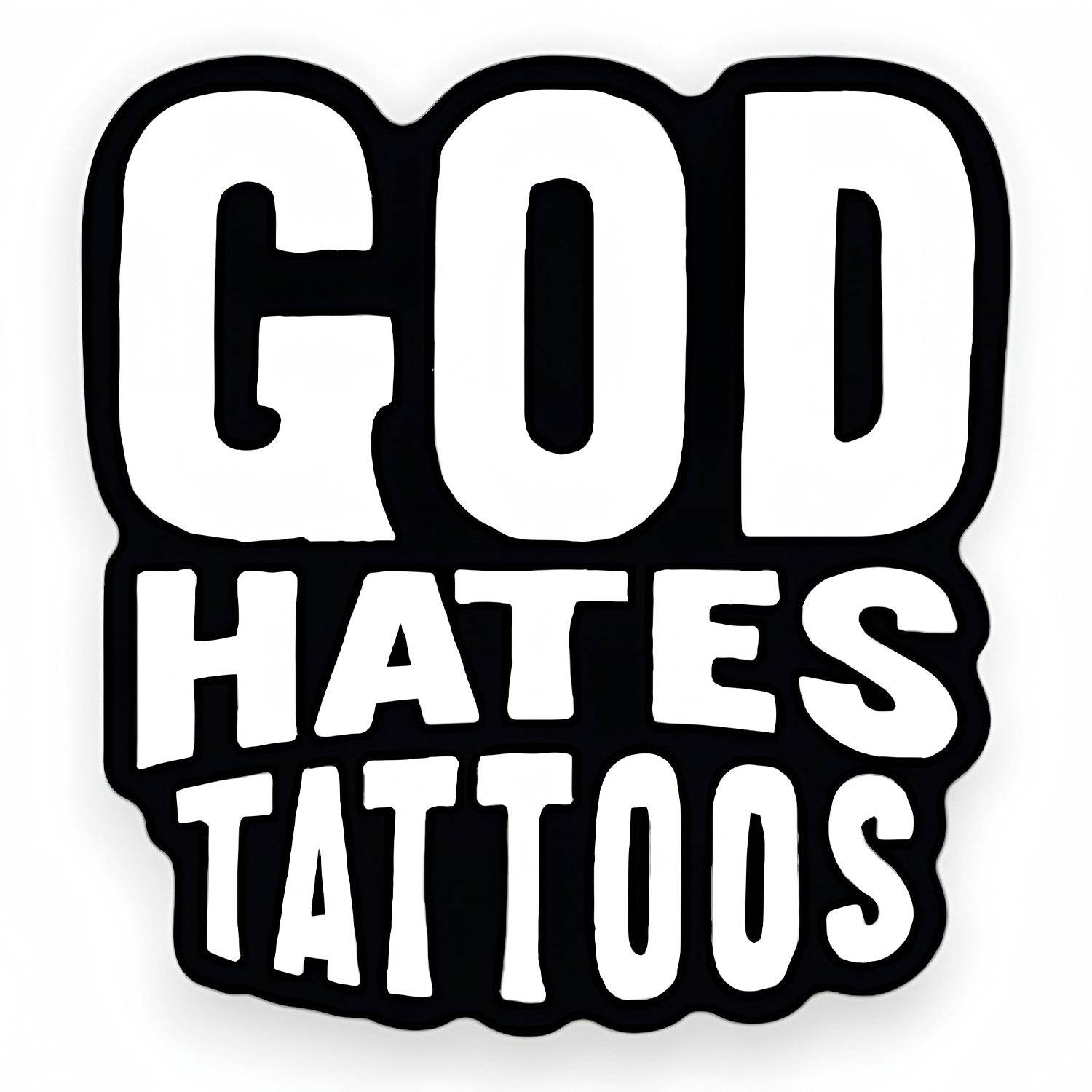 God Hates Tattoos Decal Sticker