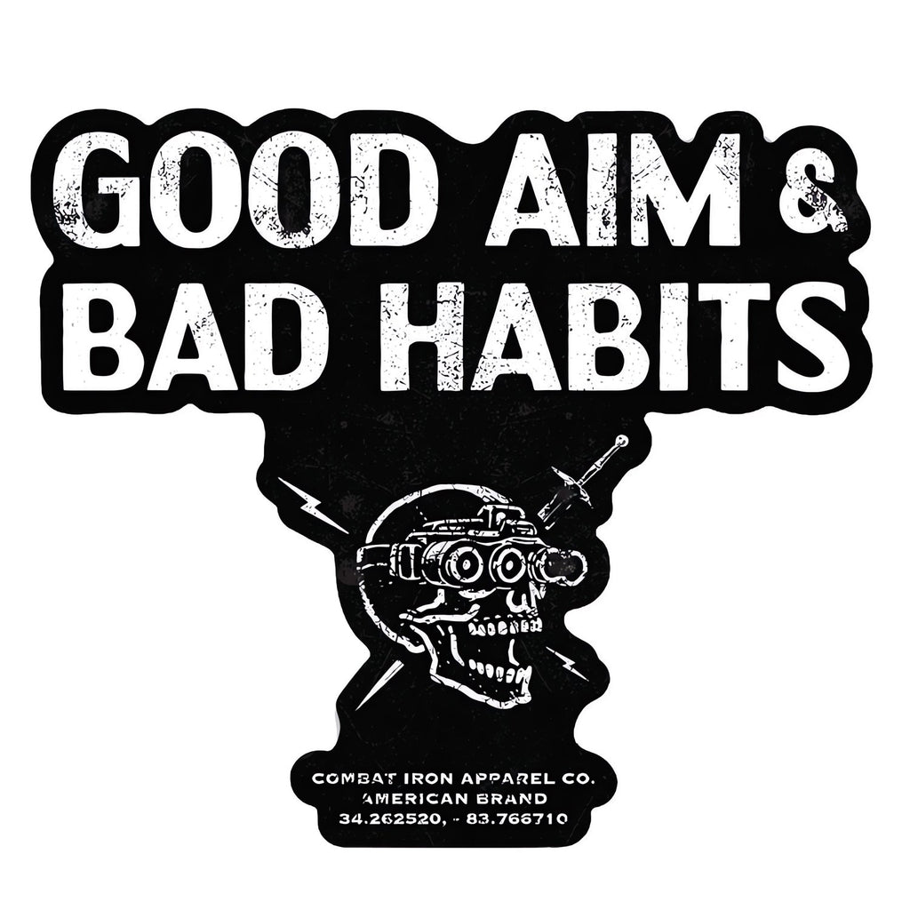 Good Aim & Bad Habits Decal