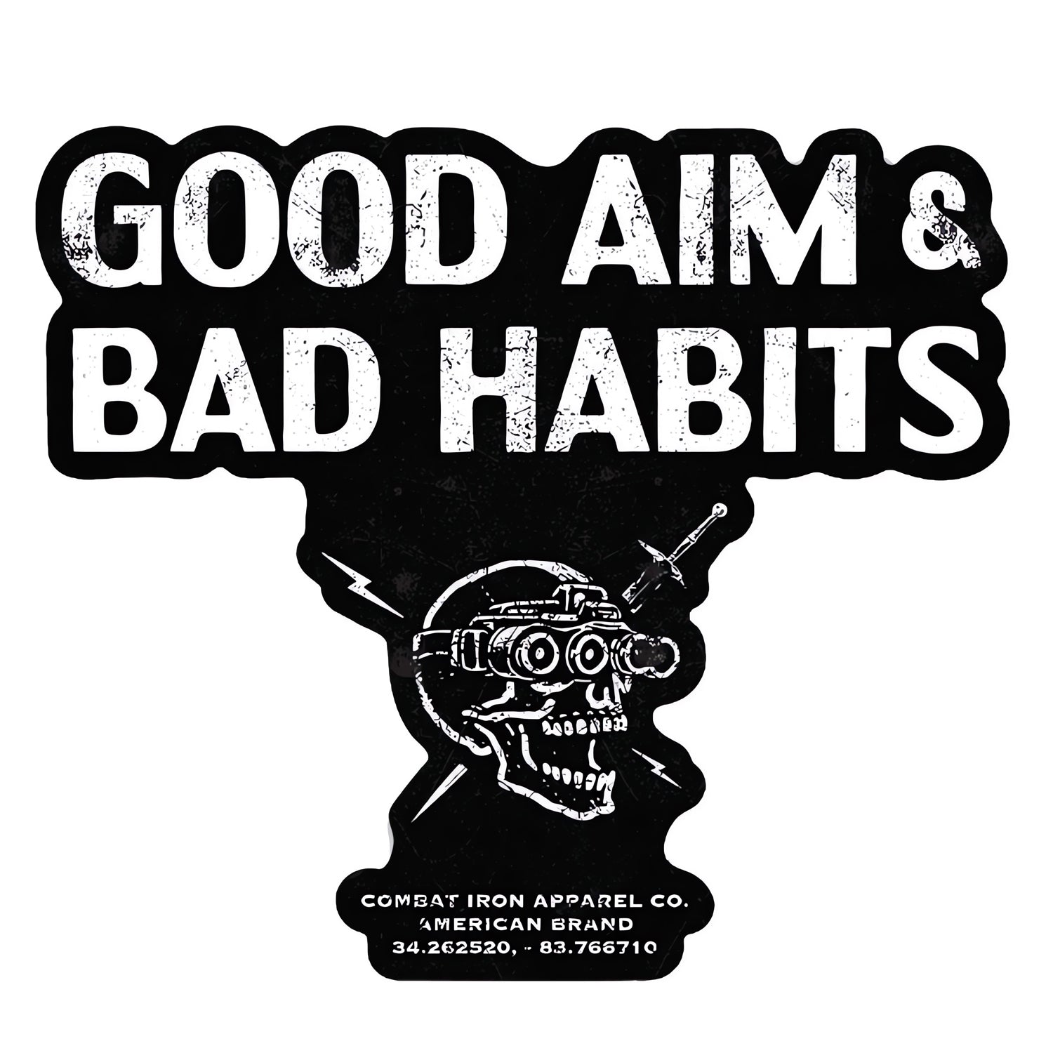 Good Aim & Bad Habits Decal