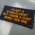As Seen on Socials - I'm No Gynecologist But I Know A Cunt When I See One - 2x4 Patch - Navy w/Orange