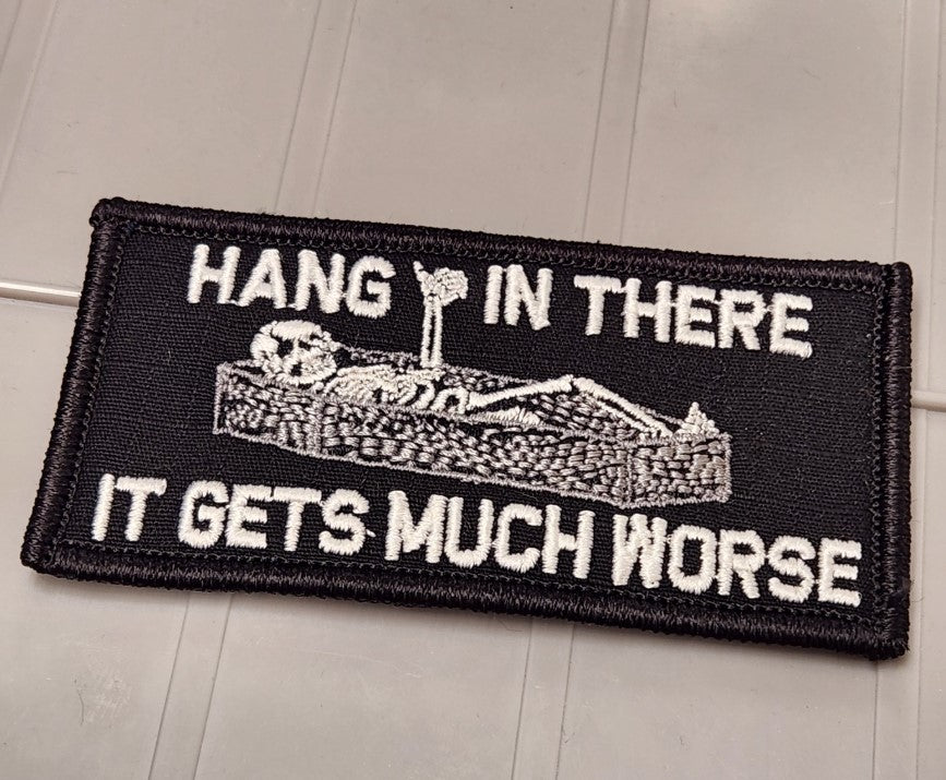 ASOS - Hang In There It Gets Much Worse - 2x4 Patch - Black w/White