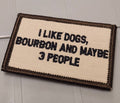 ASOS - I Like Dogs, Bourbon and Maybe 3 People - 2x3 Patch - Desert Tan w/Black