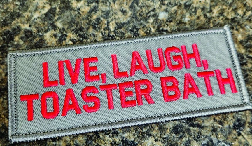As Seen on Socials - Live, Laugh, Toaster Bath - 2x5 Patch - Gray w/Red