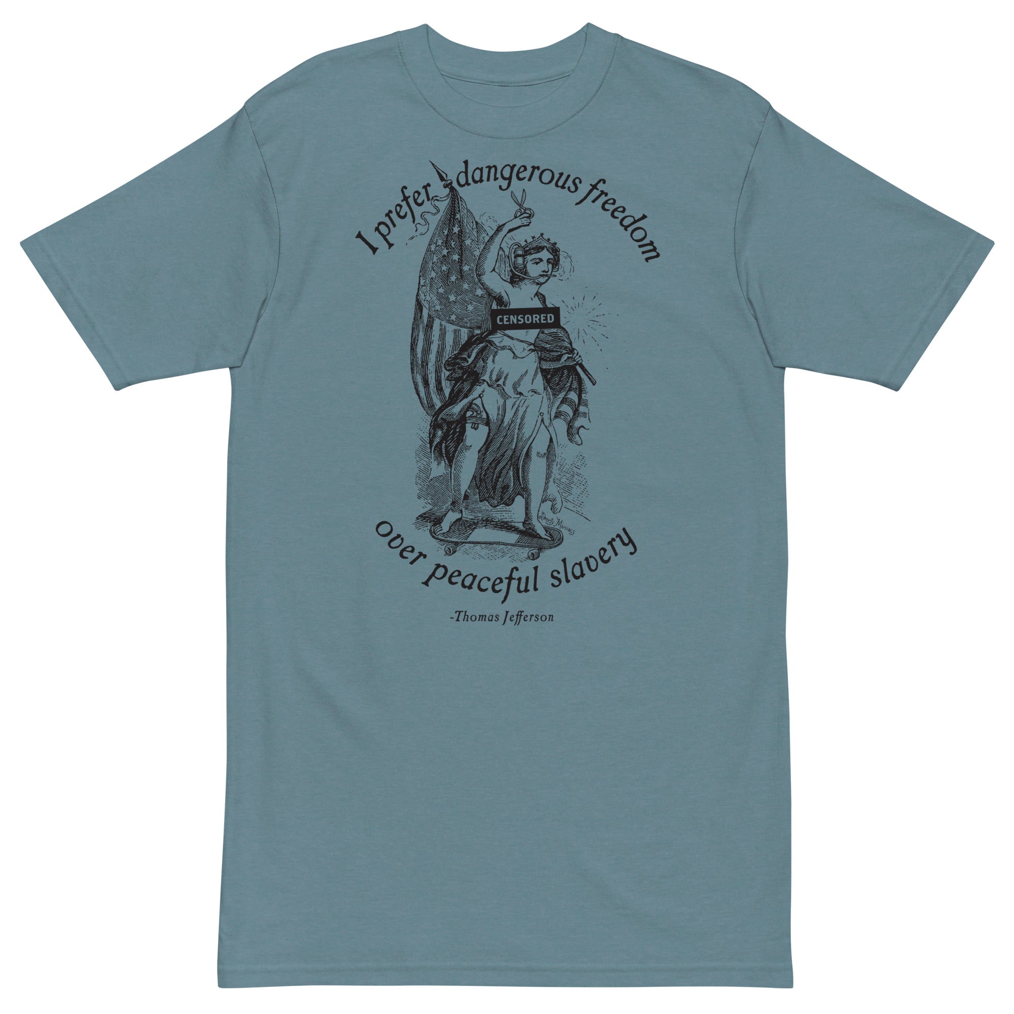 I Prefer Dangerous Freedom Jefferson Quote Men’s Heavyweight T-shirt