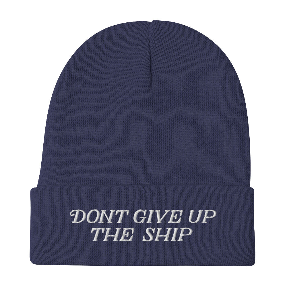 Don't Give Up The Ship Embroidered Beanie