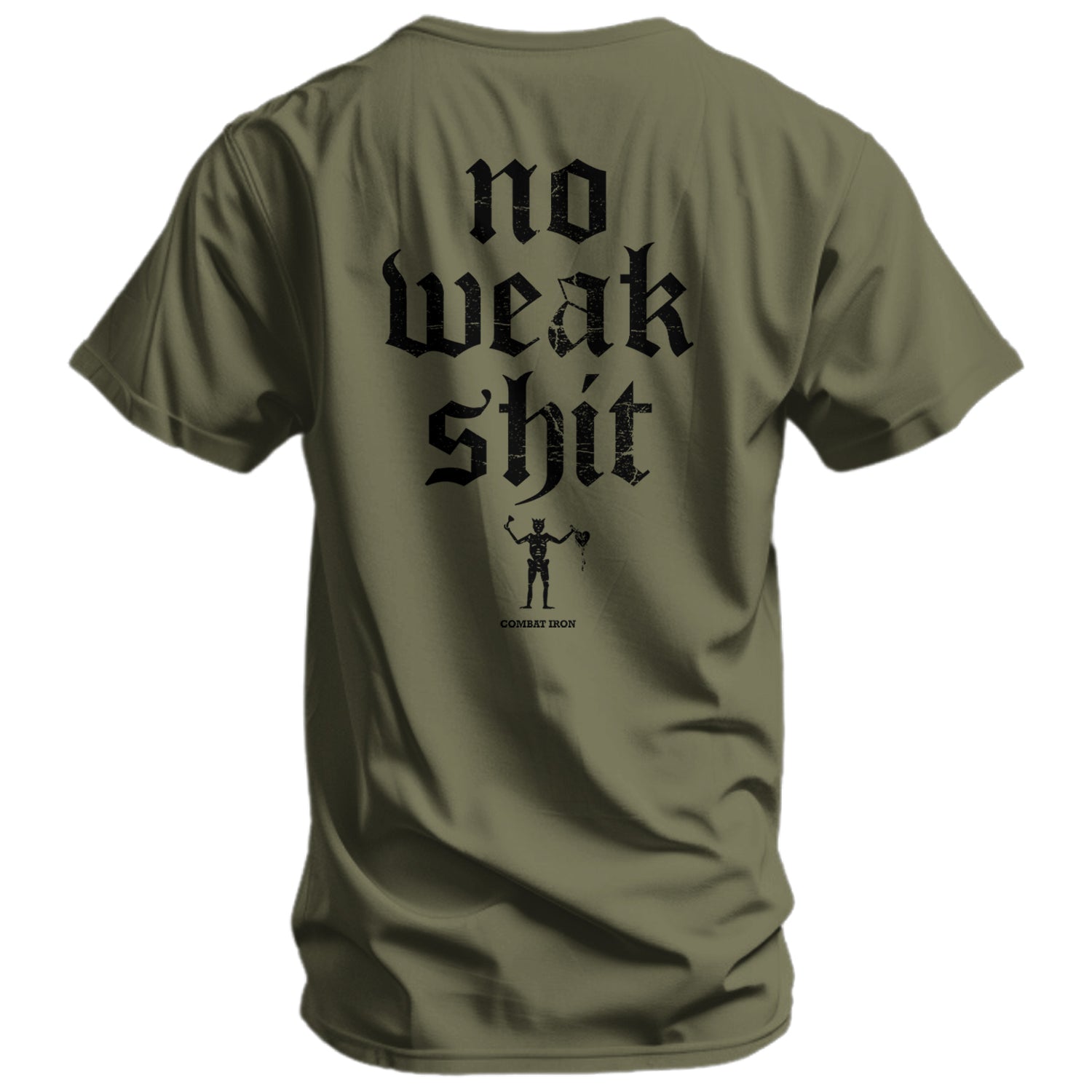 No Weak Shit Men's T-Shirt