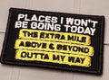 ASOS - Places I Won't Be Going Today: The Extra Mile - Above & Beyond - Outta My Way - 2x3 Patch - Black w/White & Yellow