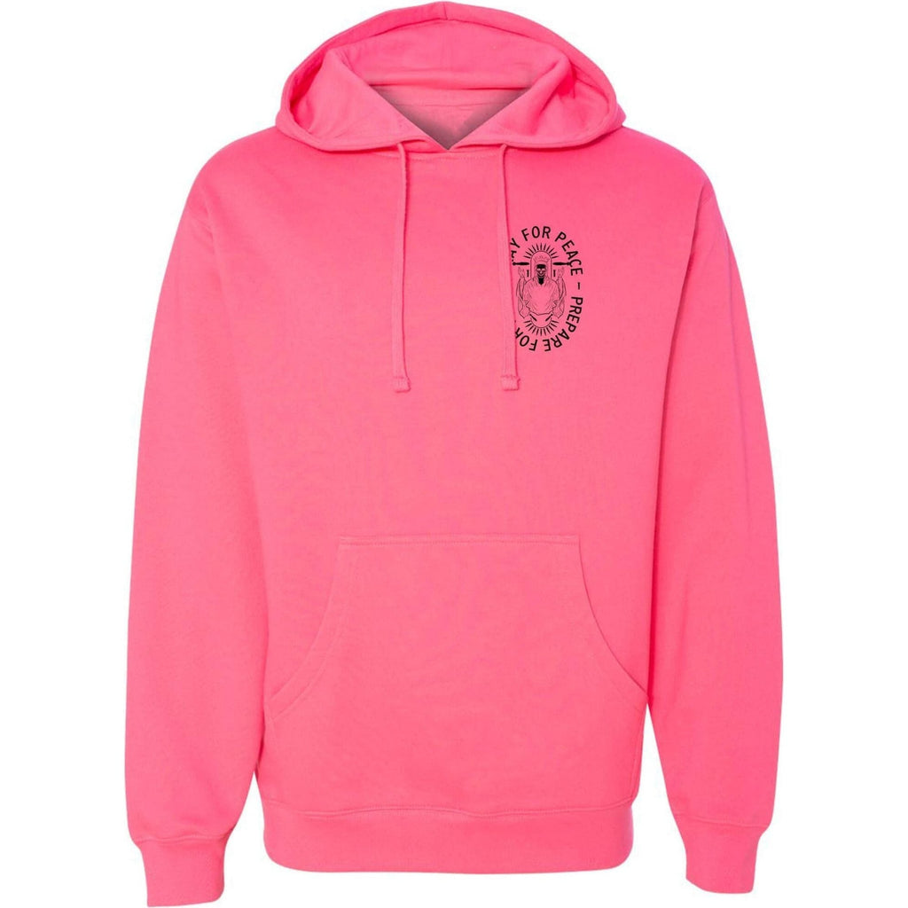 Pray For Peace. Prepare For War. Hoodie