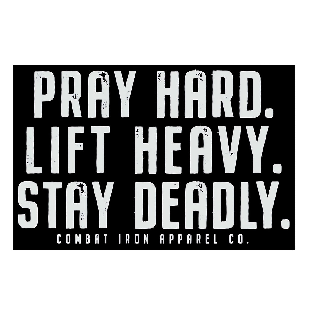 Pray Hard. Life Heavy. Stay Deadly. Decal