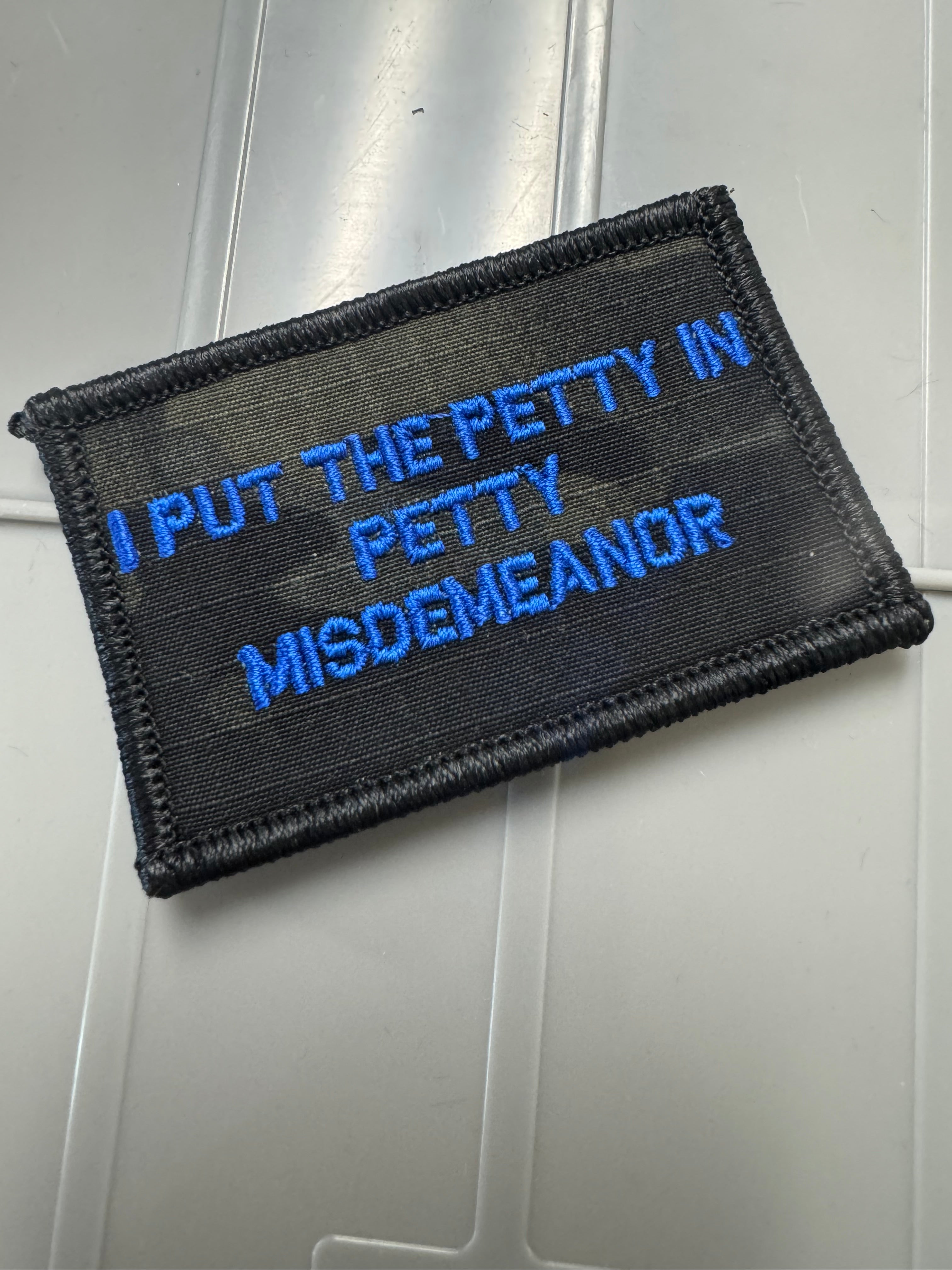 As Seen on Socials - I Put The Petty In Petty Misdemeanor - 2x3 Patch - Black w/Blue