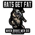 Rats Get Fat When Grown Men Die Decal