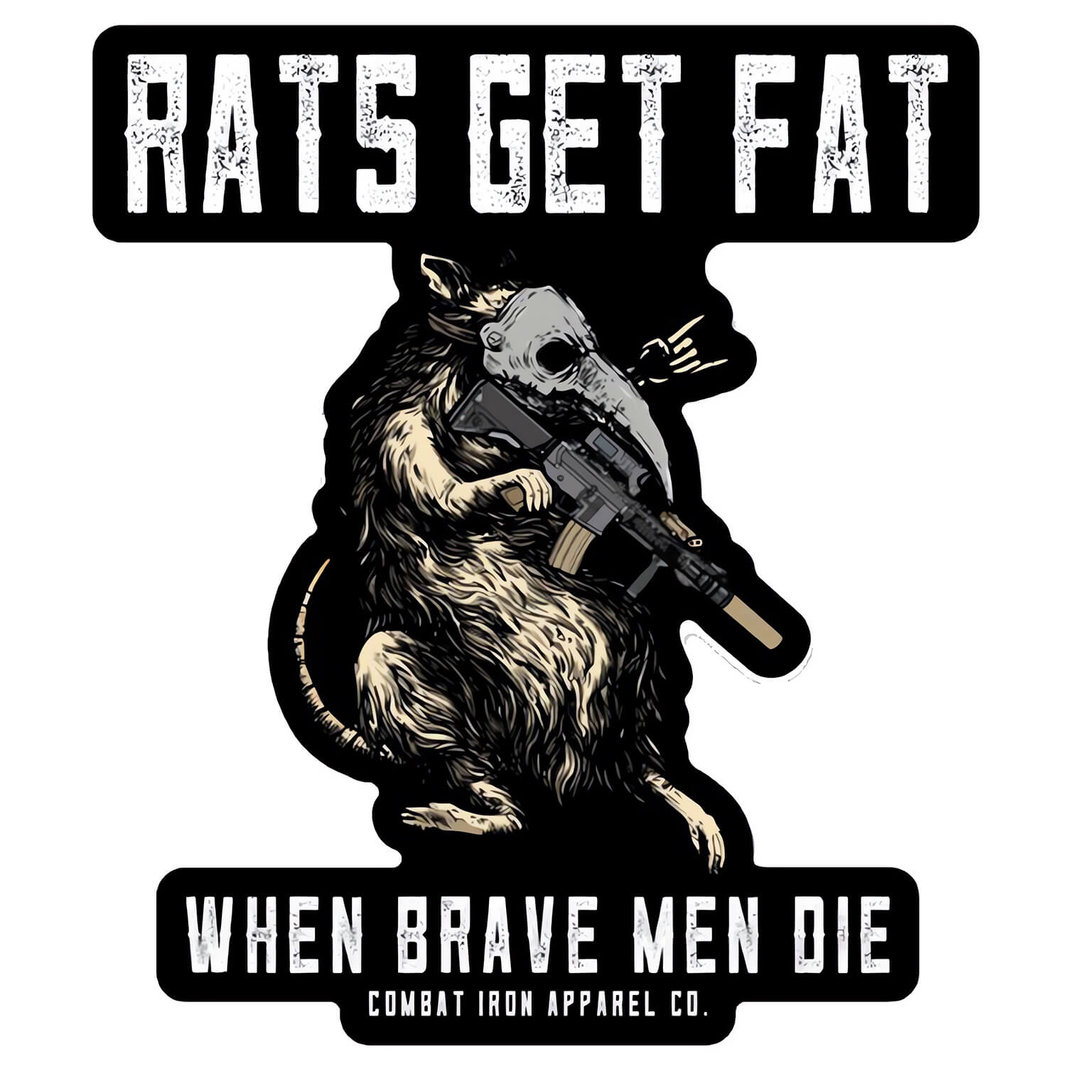 Rats Get Fat When Grown Men Die Decal