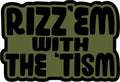 STICKER - Rizz'Em with the 'Tism - STICKER
