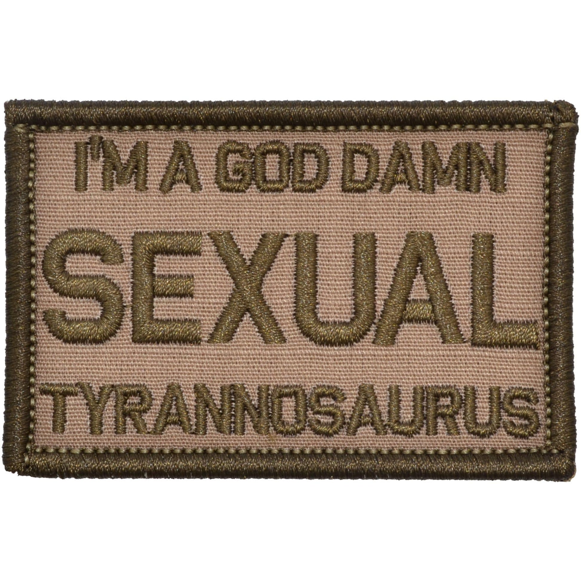 I'm a God Damn Sexual Tyrannosaurus - 2x3 Patch