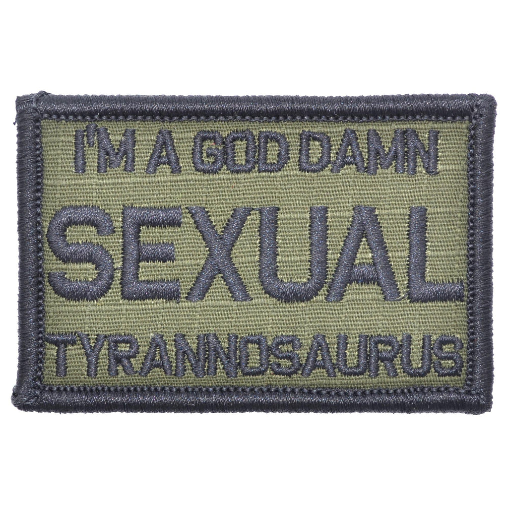 I'm a God Damn Sexual Tyrannosaurus - 2x3 Patch