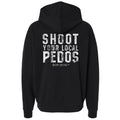 Shoot Your Local Pedo Fleece Lined Hoodies