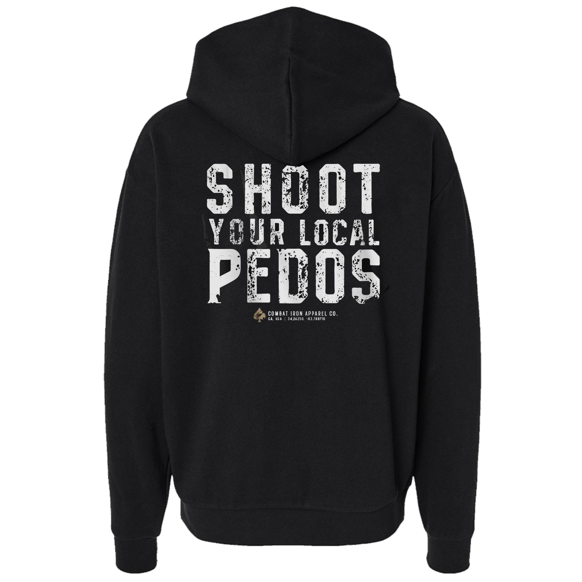 Shoot Your Local Pedo Fleece Lined Hoodies