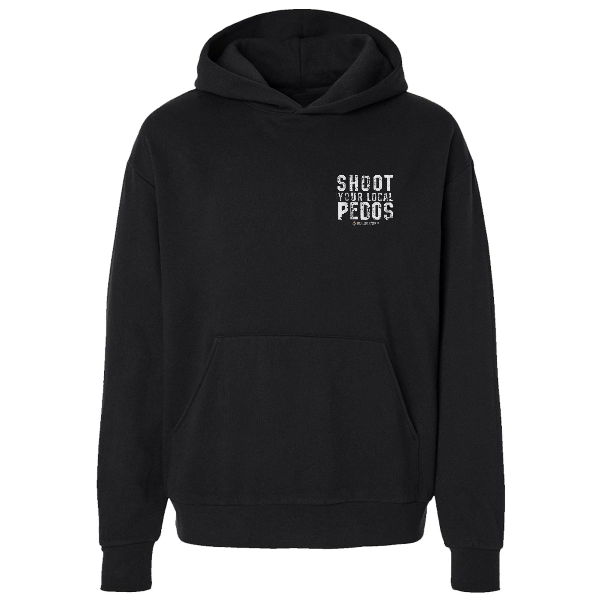 Shoot Your Local Pedo Fleece Lined Hoodies