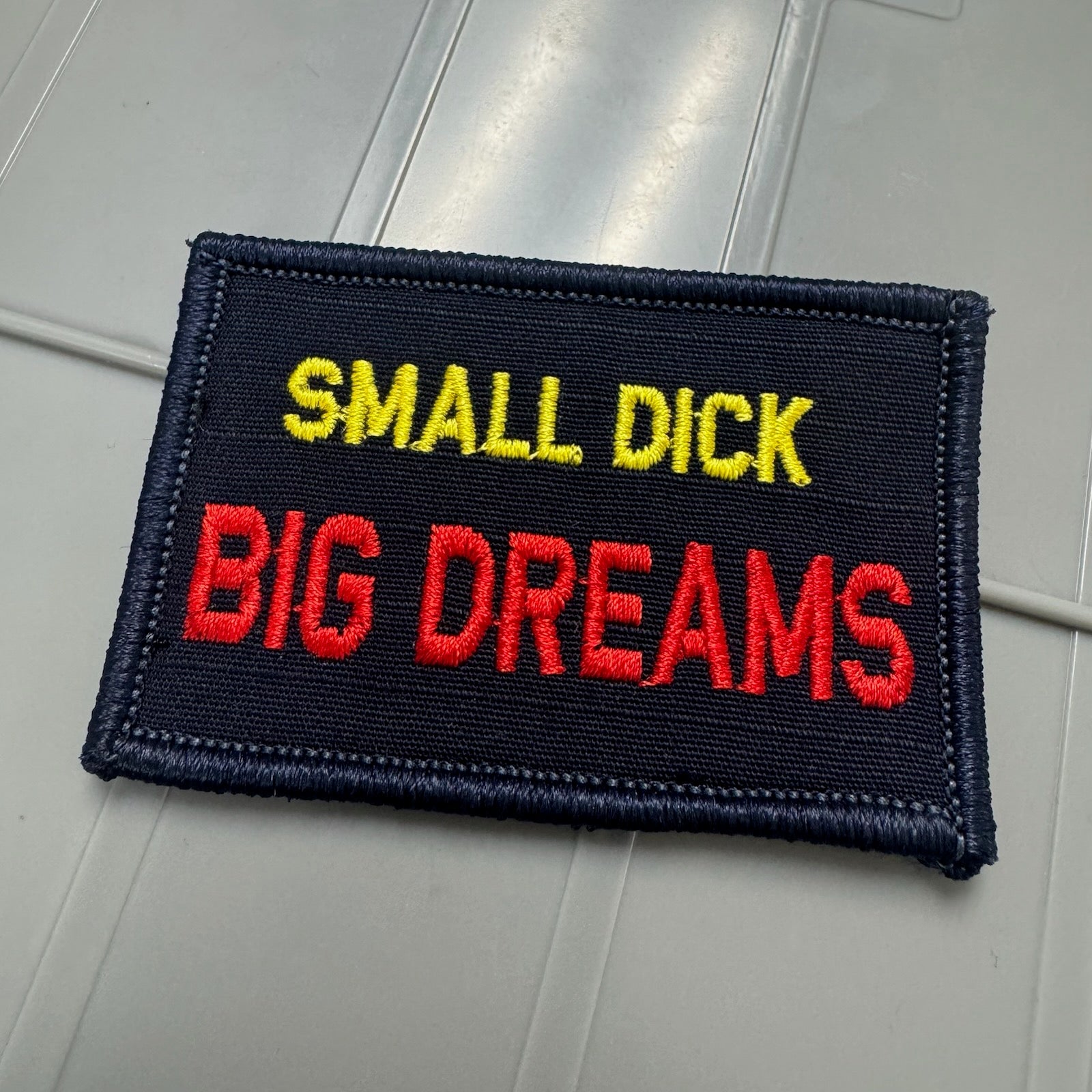 As Seen on Socials - Small Dick BIG DREAMS  - 2x3 Patch - Navy w/Yellow/Red
