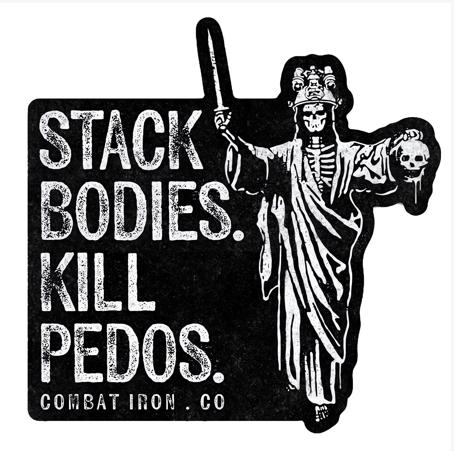 Stack Bodies. Kill Pedos Decal