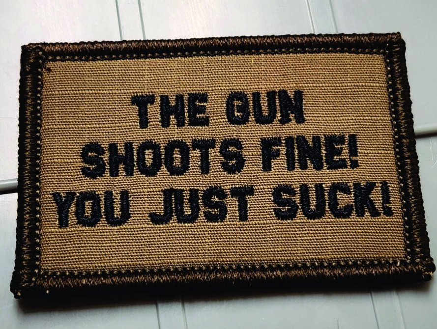 As Seen on Socials - The Gun Shoots Fine You Just Suck! - 2x3 Patch - Multiple Variants