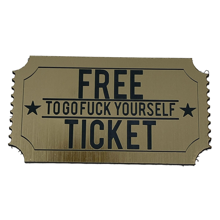 Ticket to Go Fuck Yourself Patch + Sticker
