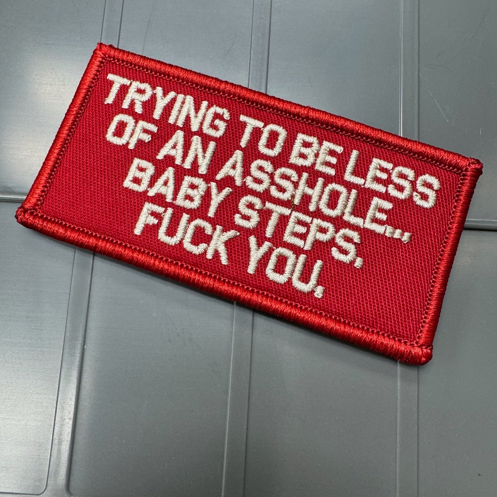 As Seen on Socials - Trying to Be Less of An Asshole... Baby Steps, Fuck You.  - 2x4 Patch - Red w/White