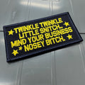 As Seen on Socials - Twinkle Twinkle Little Snitch Mind Your Business Nosey Bitch - 2x4 Patch - Navy w/Gold