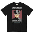 Looks Like You've Had A Bit Too Much To Think Thought Police Garment-Dyed Heavyweight T-Shirt