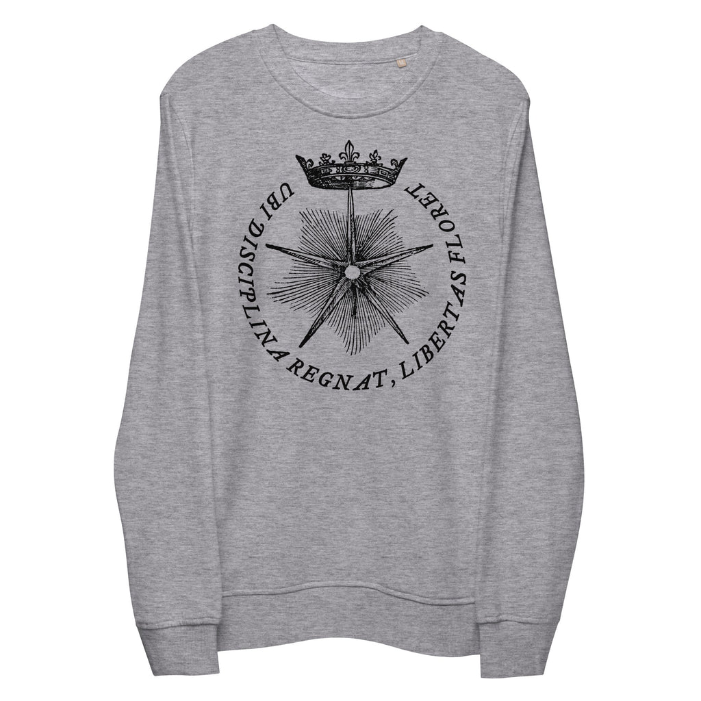 Where Discipline Reigns Liberty Flourishes Unisex Organic Sweatshirt