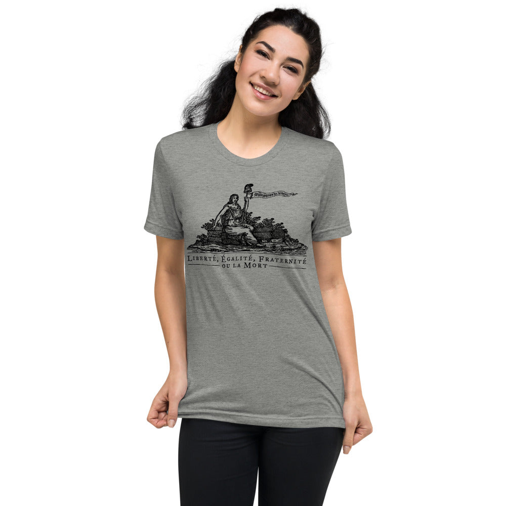 Liberte Equalite Fraternite ou la Mort Tri-Blend T-Shirt