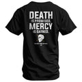 Death Is Promised. Mercy Is Earned Men's T-Shirt