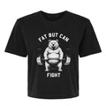 Fat But Can Fight Women's Heavyweight Crop Tee