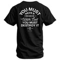 You Must Never Reason With Evil You Must Destroy It Men's T-Shirt