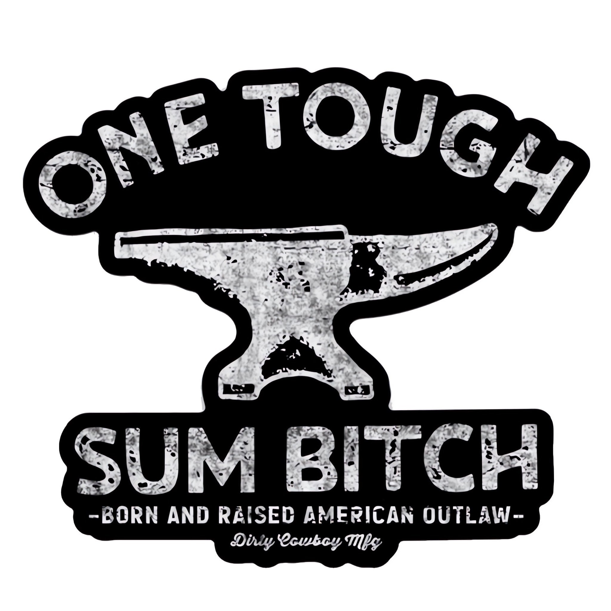One Tough Sum Bitch Decal